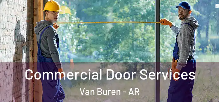 Commercial Door Services Van Buren - AR