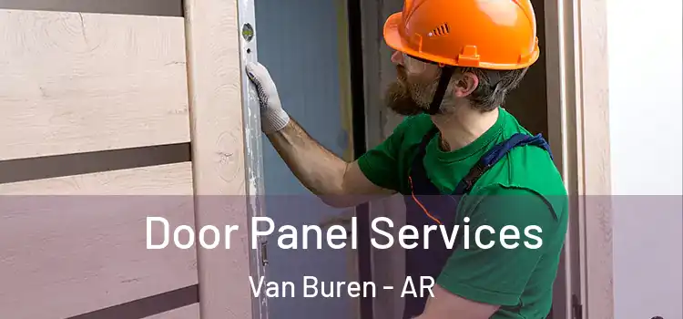 Door Panel Services Van Buren - AR