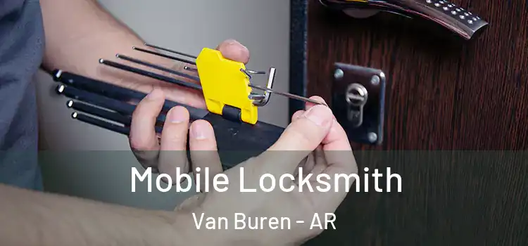Mobile Locksmith Van Buren - AR
