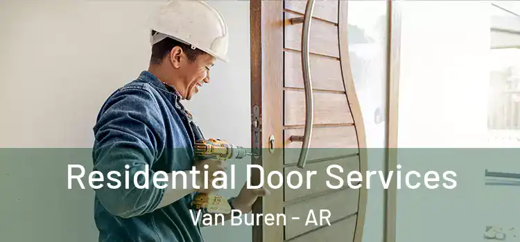 Residential Door Services Van Buren - AR