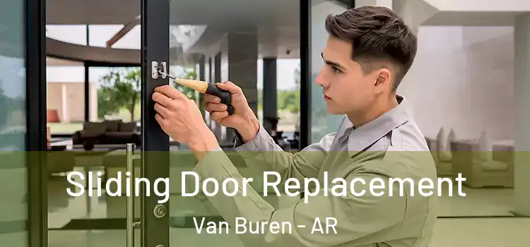  Sliding Door Replacement Van Buren - AR